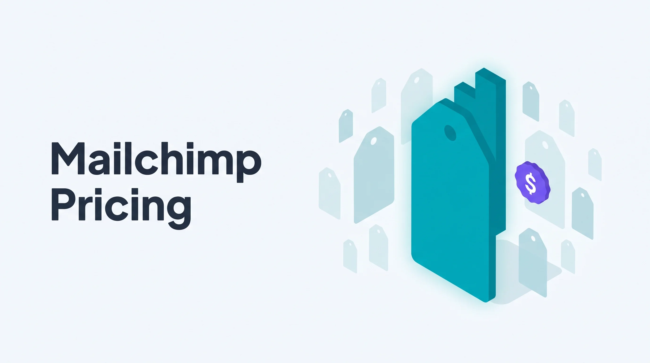 Isometric illustration of a tall teal price tag with tiered notches surrounded by faded price tags and calculators, with a purple dollar badge and the headline Mailchimp Pricing